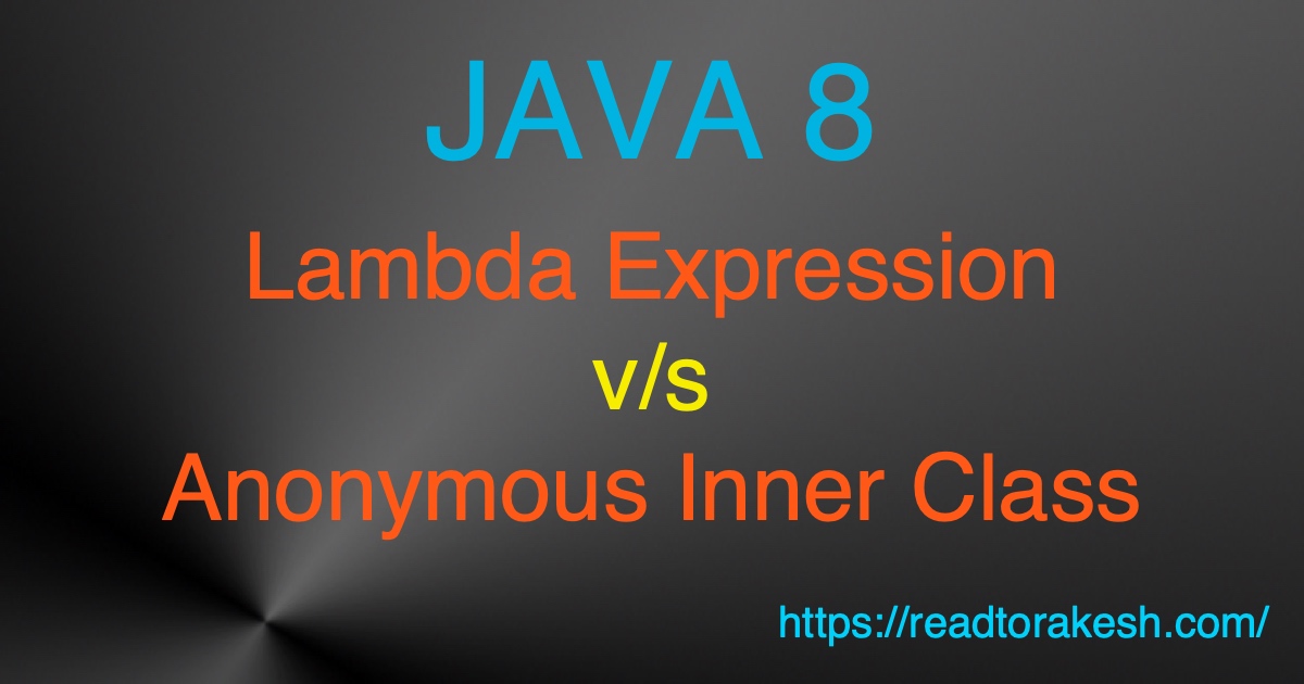 Lambda Expression vs anynymous inner class Java8